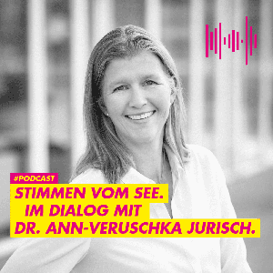 Stimmen vom See. Im Dialog mit Dr. Ann-Veruschka Jurisch.