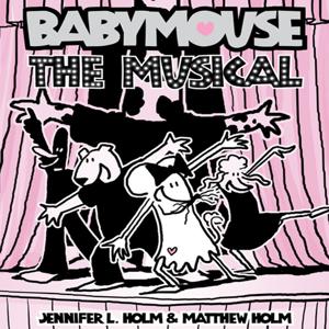 Babymouse: The Musical