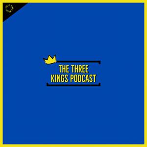 The Three Kings Podcast