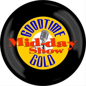 Goodtime Gold Midday Show