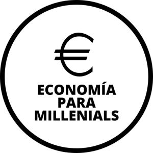 Economía para millenials