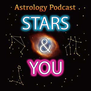 Stars & You Astrology Podcast