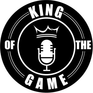 King of the Game Podcast