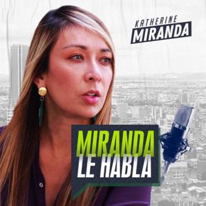 MIRANDA LE HABLA...