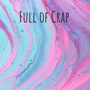 Full of Crap