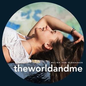 theworldandme - Dein Podcast für deine Gesundheit mit Melina von Olnhausen