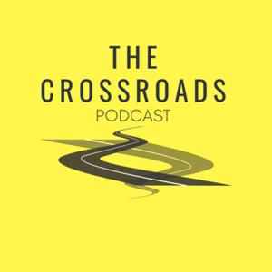The Crossroads Podcast
