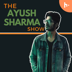 The Ayush Sharma Show