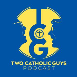 Two Catholic Guys Podcast