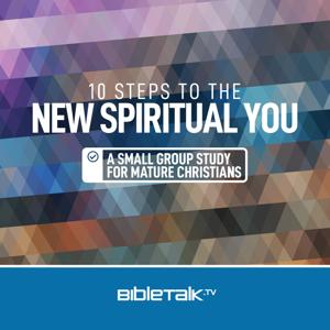 10 Steps to the New Spiritual You — Bible Study with Mike Mazzalongo