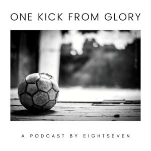 One Kick From Glory