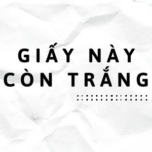 Giấy Này Còn Trắng