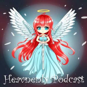 Rifting with the Angels -Heavenly Podcast