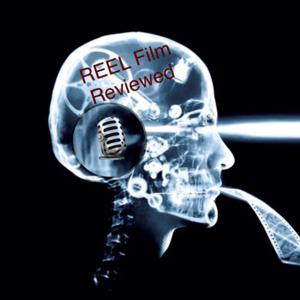 REEL Film Reviewed