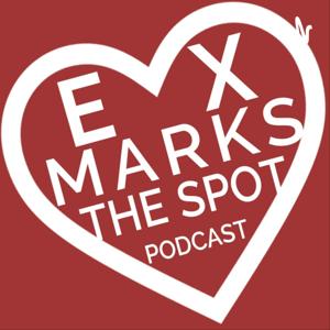 Ex Marks The Spot Podcast