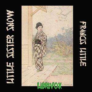 Little Sister Snow by Frances Little (1863 - 1941)