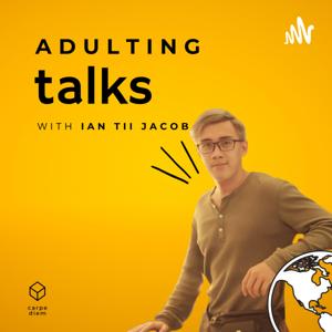 Adulting talks with Ian Tii Jacob