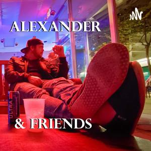 Alexander And Friends