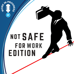 WorldatWork's NSFW Podcast with Charles Epstein