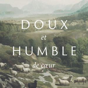 Doux et humble de coeur podcast