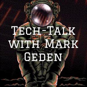 Tech-Talk with Mark Geden