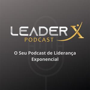 LeaderX Podcast