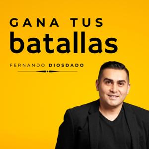Gana tus batallas- Fernando Diosdado.