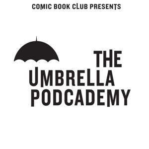 The Umbrella Podcademy by Comic Book Club