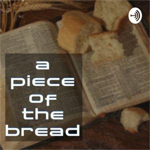 A Piece of the Bread
