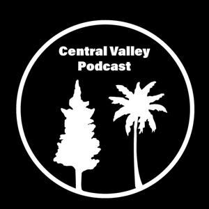 Central Valley Podcast