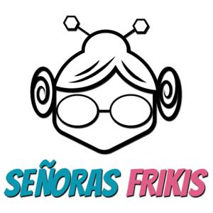 Señoras Frikis