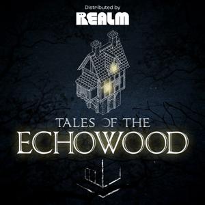 Tales of the Echowood by Homestead on the Corner | Realm