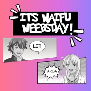 Waifu Weebsdays