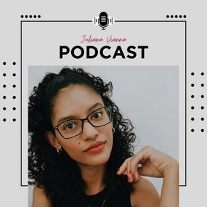 Juliana Viâna | Podcast