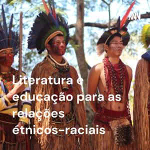 Literatura e educação para as relações étnicos-raciais