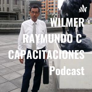 WILMER RAYMUNDO CHOTON-CAPACITACIONES Podcast