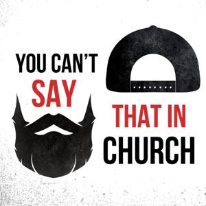 You Can't Say That In Church