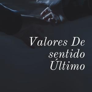 Valores De sentido Último