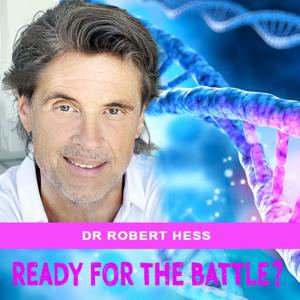 Dr Robert Hess - Ready for the battle?