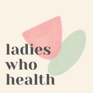 Ladies Who Health