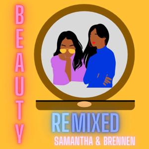 Beauty ReMixed