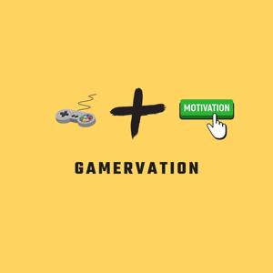 Gamervation