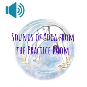 Sounds of Yoga from the Practice Room