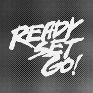 READY SET GO!
