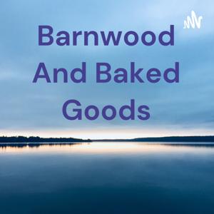 Barnwood And Baked Goods