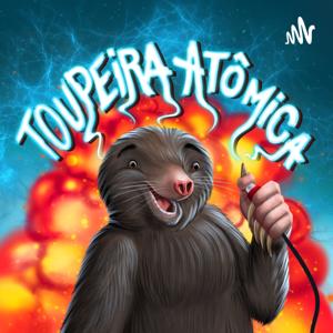 Toupeira Atômica Podcast!