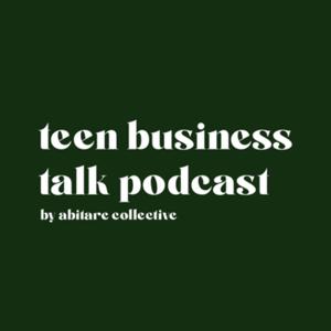 Teen Business Talk