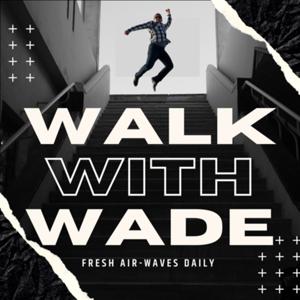 Walk With Wade