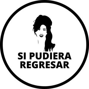 Si pudiera regresar