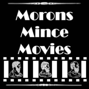 Morons Mince Movies